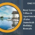 Best Luxury Villas & Apartments Palm Jumeirah Holiday Rentals